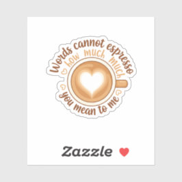 Pegatina Words Cannot Espresso Love Valentine Funny Coffee 