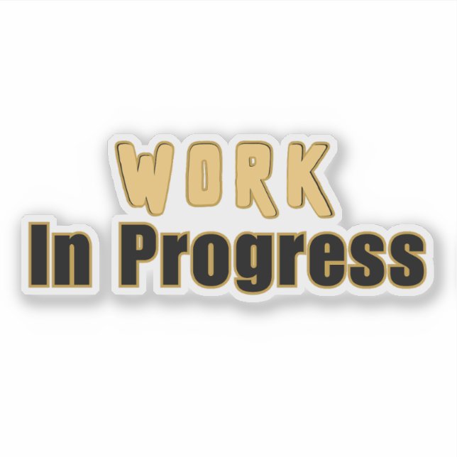 Pegatina Work In Progress – Funny Motivational (Anverso)