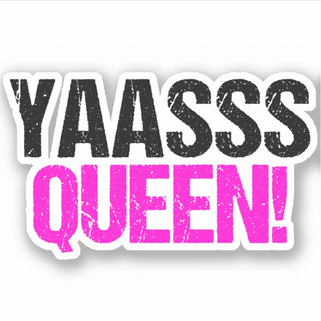 Pegatina Yaasss Queen Funny Sassy Cita (Anverso)