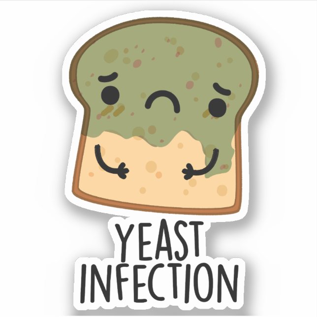 Pegatina Yeast Infection Funny Bread Pun (Anverso)