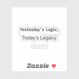 Pegatina Yesterday's Logic Today's Legacy Programmer Quote