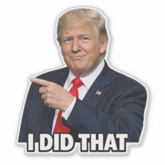 Pegatina "Yo hice eso" Trump señalando, precios del gas, gu