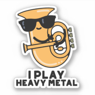 Pegatina Yo juego fuerte y Metalizado divertido Tuba Pun