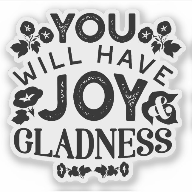 Pegatina You Will Have Joy and Gladness Inspirational Quote (Anverso)