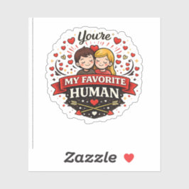 Pegatina You're My Favorite Human Valentine’s Day