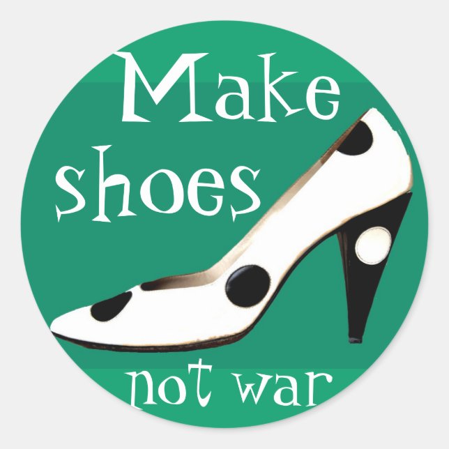 Pegatinas de moda Make Shoes Not War (Anverso)
