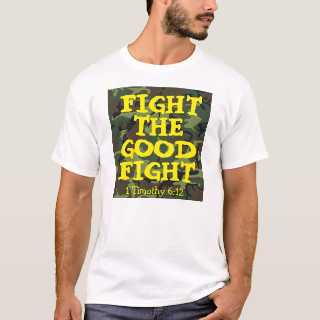 Pelea la Buena Batalla, Camisetas Cristianas, 1 Ti (Anverso)