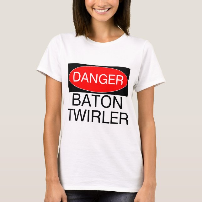 Peligro - Camiseta Divertida de Giro de Baton - Ta (Anverso)