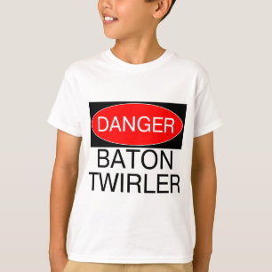 Peligro - Camiseta Divertida de Giros de Baton - T