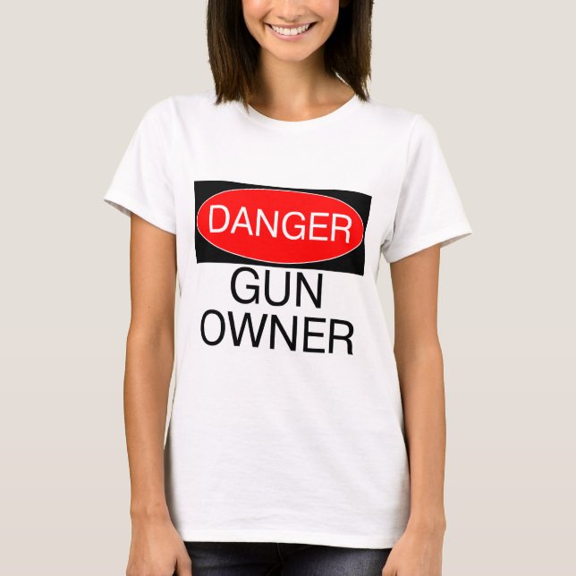 Peligro - Camiseta Divertida para Dueño de Arma -  (Anverso)