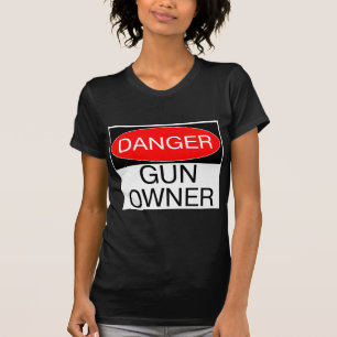 Peligro - Camiseta Divertida para Dueño de Arma - 