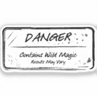Peligro: La magia salvaje puede variar Pegatina