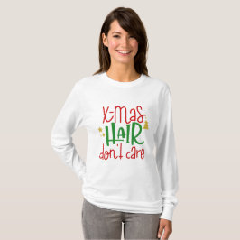 Pelo de Navidad No Importa Divertido Camiseta de N