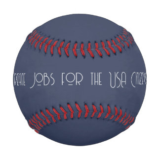 Pelota De Béisbol Crear empleos para los ciudadanos de EE. UU.