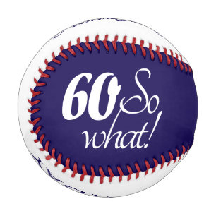 Pelota De Béisbol Cumpleaños 60 Divertido Moderno 60 Así que ¿qué? 