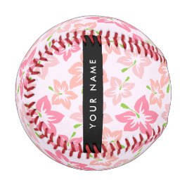 Pelota De Béisbol Hibisco Rosa, Flores Rosadas, Tu Nombre