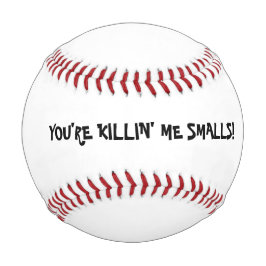 PELOTA DE BÉISBOL ME ESTÁS MATANDO PEQUEÑOS - JUGAR BÉISBOL DE BALON