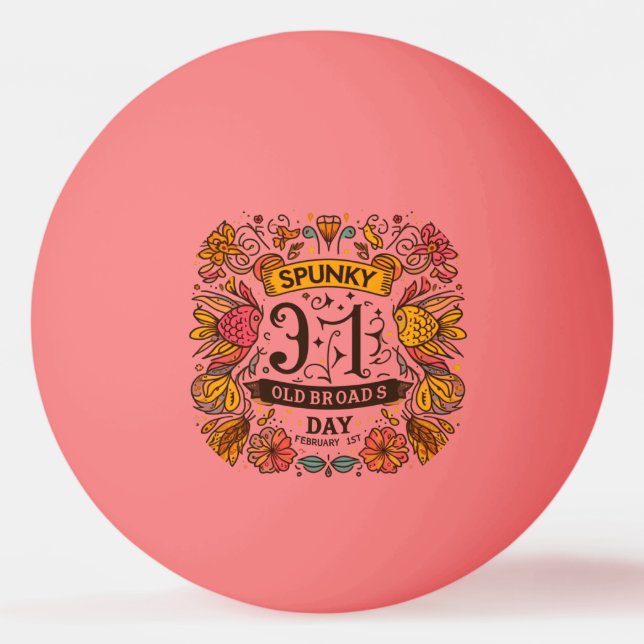 Pelota De Ping Pong 1 feb. - Spunky Old Broads Day (Anverso)