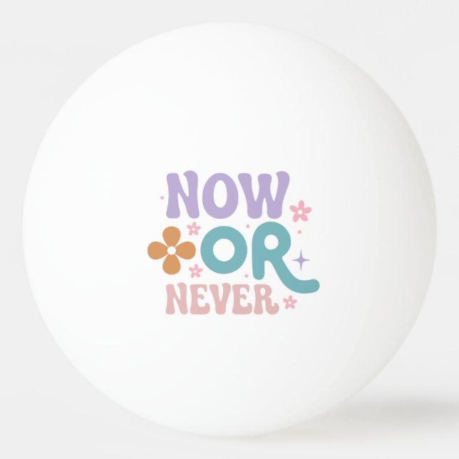 Pelota De Ping Pong Ahora o nunca | Cita inspiradora (Anverso)