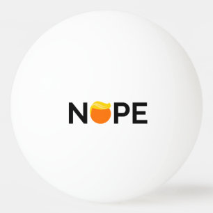 Pelota De Ping Pong Anti-Trump - Edición Nope