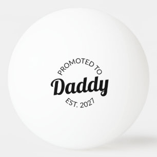 Pelota De Ping Pong Ascendido a Papá Desde 2027 Nuevo Papá Baby Shower