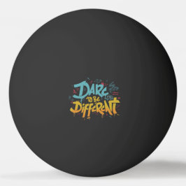 Pelota De Ping Pong Atrévase a ser diferente