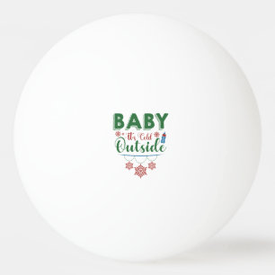 Pelota De Ping Pong Bebé hace frío afuera