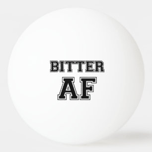 PELOTA DE PING PONG BITTER AF