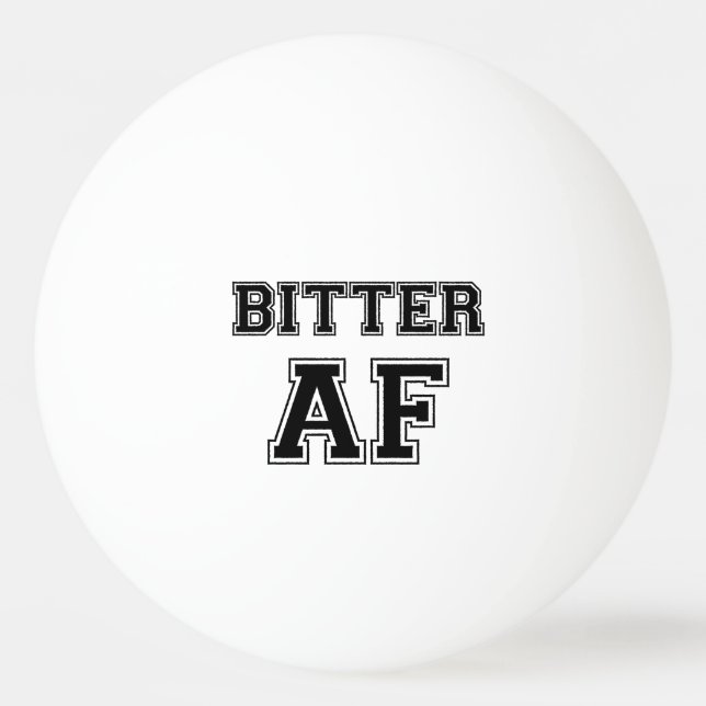 PELOTA DE PING PONG BITTER AF (Anverso)