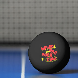 Pelota De Ping Pong Camiseta con cita retro Never Too Much Fun | Color