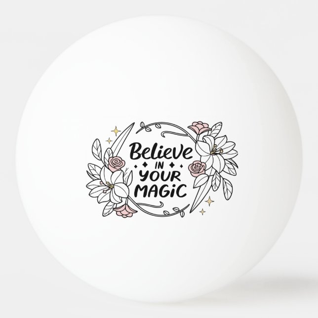 Pelota De Ping Pong Creer en tu magia - Floral Inspiradora (Anverso)