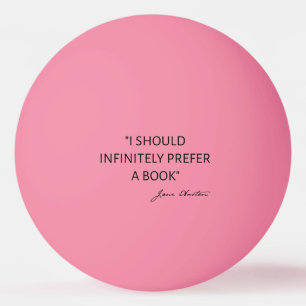 Pelota De Ping Pong Debería Preferir Infinitamente Un Libro - Jane Aus