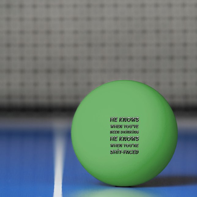 Pelota De Ping Pong Él sabe cuándo has estado bebiendo (Neto)
