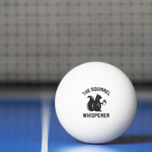 Pelota De Ping Pong El Whisperer de la ardilla Squirrel Lover