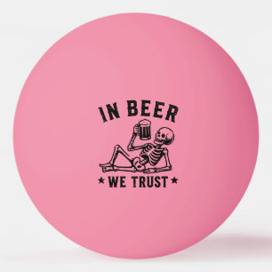 Pelota De Ping Pong En cerveza confiamos esqueleto relajante Beer Pong