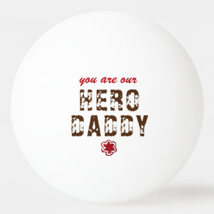 Pelota De Ping Pong Eres nuestro Día del Padre Papá Héroe