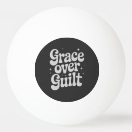 Pelota De Ping Pong Grace Over Guilt