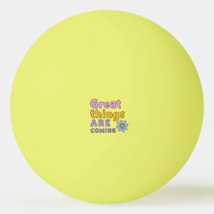 Pelota De Ping Pong Grandes cosas están llegando Amarillo 