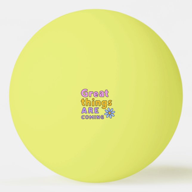 Pelota De Ping Pong Grandes cosas vienen Amarillo (Anverso)
