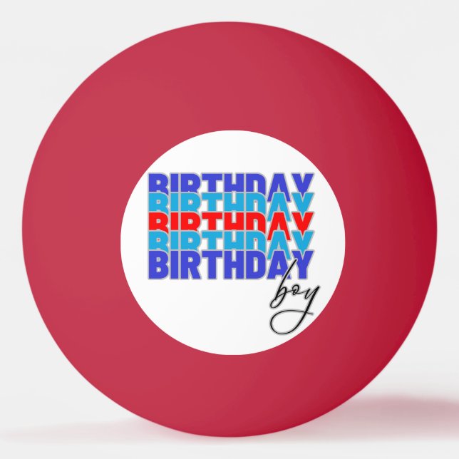 Pelota De Ping Pong Happy birthday boy. Celebrating your birthday... (Anverso)
