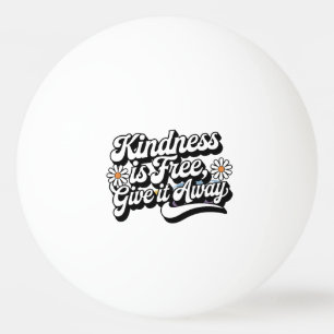 Pelota De Ping Pong "La bondad es gratis, devuélvalo"