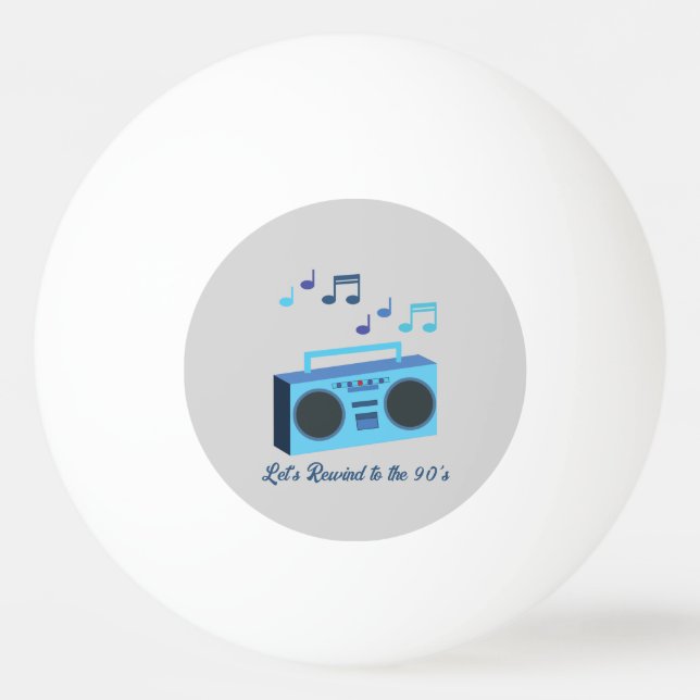 Pelota De Ping Pong Let's rewind to the 90's (Anverso)