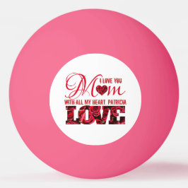Pelota De Ping Pong Los blancos rojos te aman mamá Día de la Madre ele