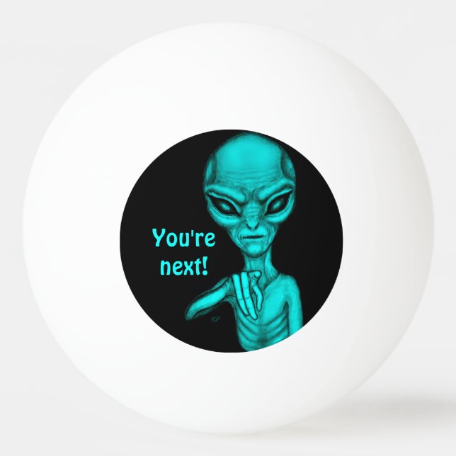Pelota De Ping Pong ¡Mala Alien, eres la siguiente! (Anverso)