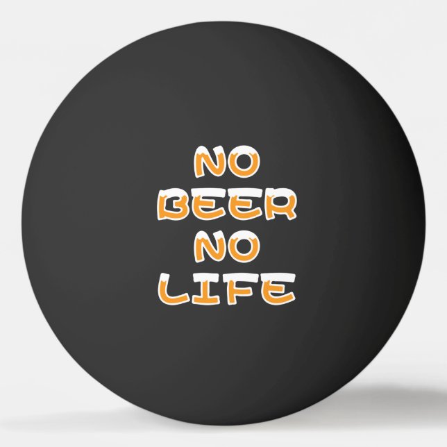PELOTA DE PING PONG NADA DE CERVEZA NO LIFE PING PONG BALL (Anverso)