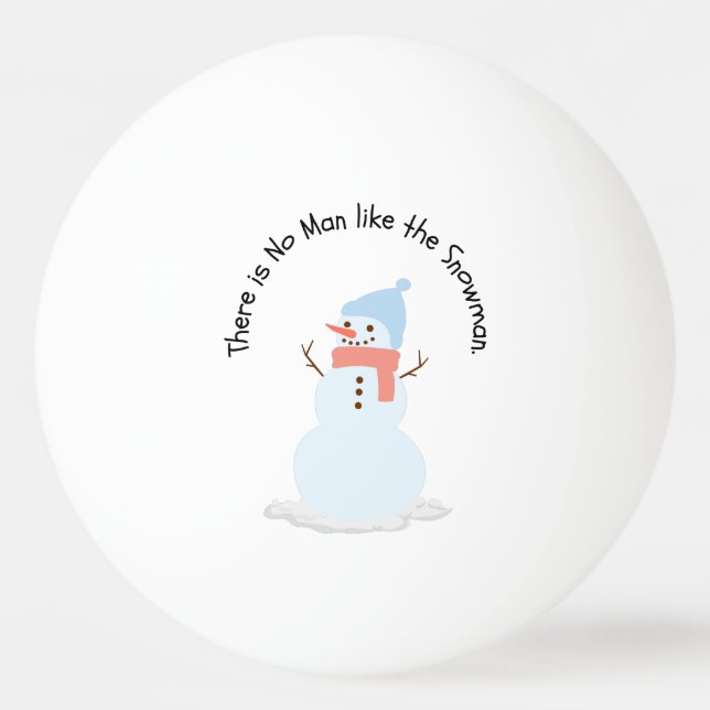 Pelota De Ping Pong No hay hombre como el muñeco de nieve (Anverso)