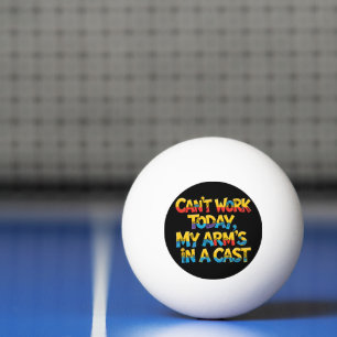 Pelota De Ping Pong No Puedo Trabajar Hoy Mi Brazo Está En Un Yeso Div