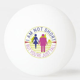 Pelota De Ping Pong No soy corto pero eres alto