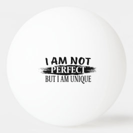 Pelota De Ping Pong No soy perfecto, pero soy único