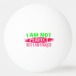Pelota De Ping Pong No soy perfecto, pero soy único